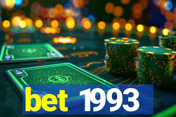 bet 1993